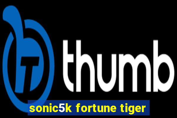 sonic5k fortune tiger